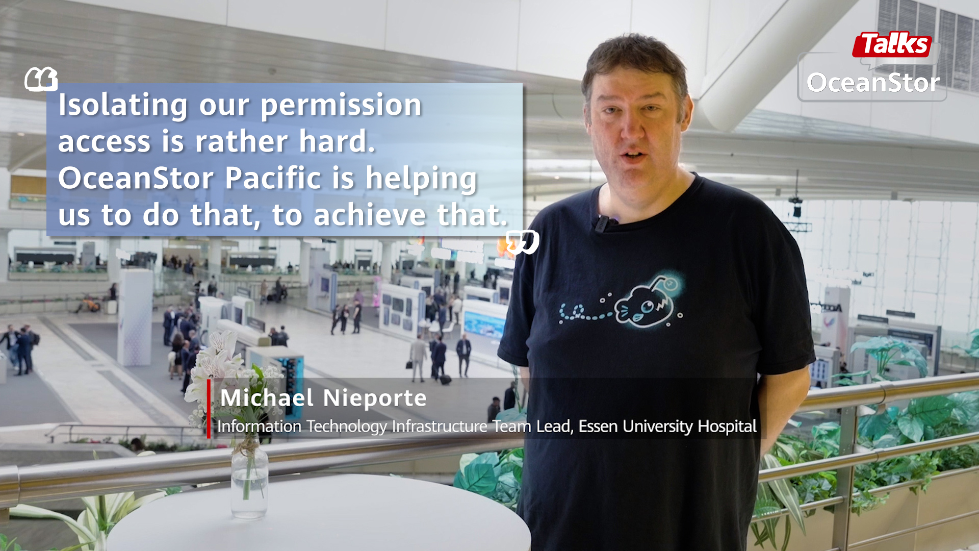 OceanStor Talks | Information Technology Infrastructure Team Leader, Essen University Hospital